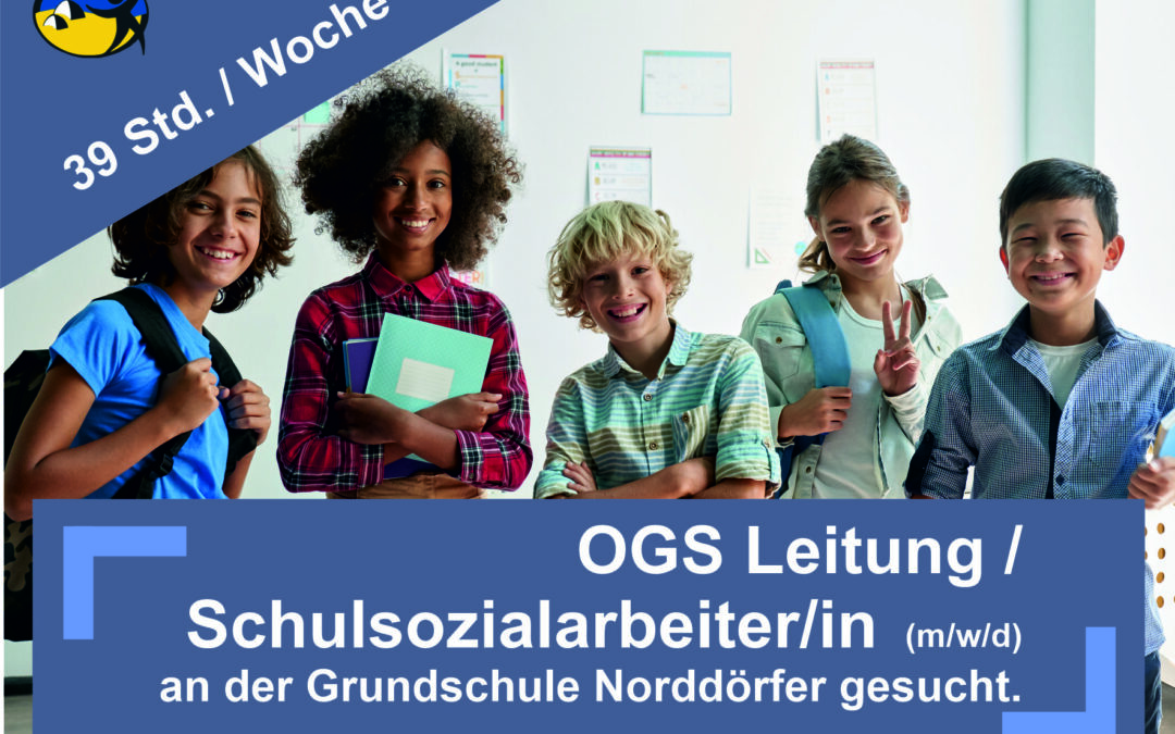 Leitung Offene Ganztagsschule und Schulsozialarbeiter (m/w/d) an der Norddörferschule (39 Std. / Woche)