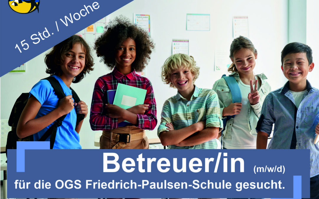 BetreuerIn (m/w/d) OGS an der Friedrich-Paulsen-Schule (FPS) in Niebüll gesucht (15 Std. / Woche)