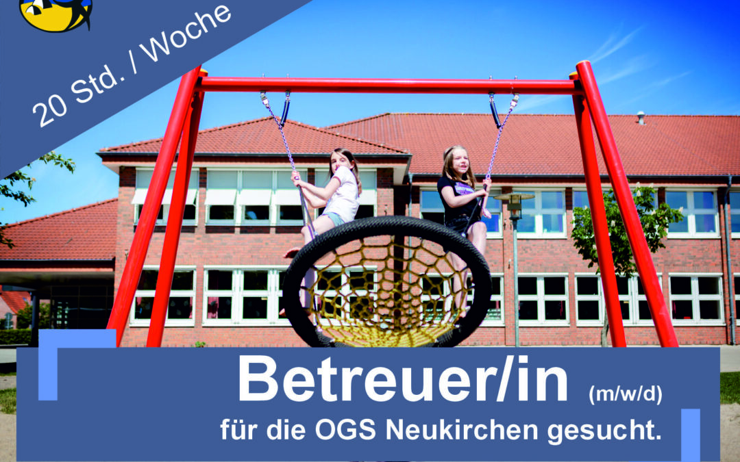 Betreuungskraft (m/w/d) für Nachmittagsbetreuung der OGS Neukirchen (20 Std. / Woche)